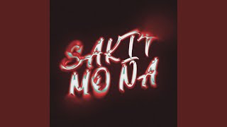 Sakit Mo Na [upl. by Mosley]