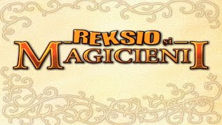 REKSIO SI MAGICIENII PART 1 [upl. by Hutton]