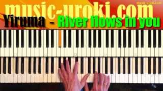 Yiruma  River flows in you Урок фортепиано EASY piano tutorial  piano cover  ноты [upl. by Oiruam790]