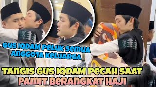 Detik Detik Gus IQDAM berangkat HAJI pagi ini‼️Tangis Gus IQDAM Keluarga amp Jamaah tak Terbendung [upl. by Theda]