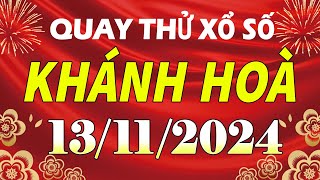 Quay thử kết quả xổ số Khánh Hòa ngày 13 tháng 11  XSKH  KQXSKH  SXKH  Quay thử xs Khánh Hòa [upl. by Jacobo]