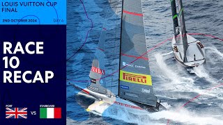 Louis Vuitton Cup Final Race 10 Recap  INEOS Britannia vs Luna Rossa Prada Pirelli [upl. by Kcirdnekel]