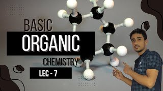 BASIC ORGANIC CHEMISTRY  LEC 7  BY HARSHIT [upl. by Parsifal]