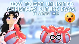 How to get UNLIMITED Christmas Future Eggs😱❄️Get Eggs Now 😄⛄ adoptme roblox [upl. by Killian297]