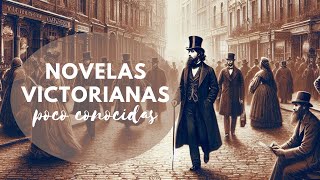 TRES NOVELAS VICTORIANAS POCO CONOCIDAS  VICTOBER [upl. by Didi]