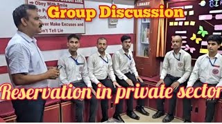 Group Discussion  Reservation in private sector burningtopic commandantacademy [upl. by Tootsie]