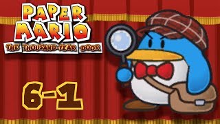 Paper Mario The ThousandYear Door Chapter 6  Part 1 [upl. by Nirrak]