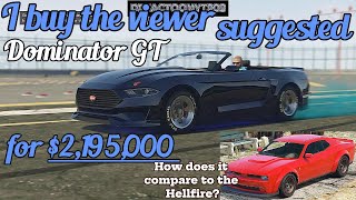 I buy the viewer suggested Vapid Dominator GT for 21MIL MEAN CAR  GTA 5 Online [upl. by Nylarahs740]