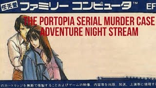 The Portopia Serial Murder Case  Adventure Night Archive 081318 [upl. by Nievelt]