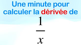 Une minute pour calculer la dérivée de 1x [upl. by Assyn772]