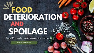 Food Deterioration and Spoilage l Food Preservation  Lesson 02 l Food Processing Technology [upl. by Bernette211]