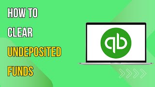 How To Clear Undeposited Funds in QuickBooks Online [upl. by Walcoff68]