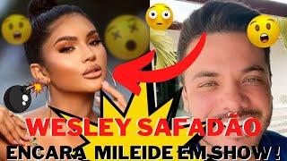 💣 WESLEY SAFADÃO FOI FLAGRADO ENCARANDO SUA EX MILEIDE MIHAILE EM SEU SHOW NA PARAÍBA 😱😱 [upl. by Lajes640]