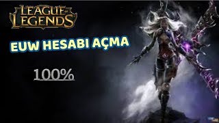 League Of Legends EUWda hesap açma GARANTİ [upl. by Nenad]