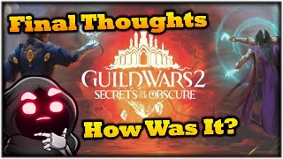 GW2 Secrets of the Obscure  Final Thoughts Spoilers [upl. by Lilah]