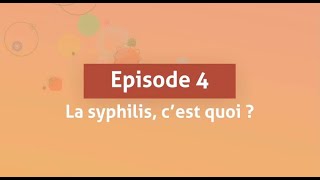 quotLa Syphilis cest quoiquot  lépisode 4 de quotDépISTésquot [upl. by Osnofla413]