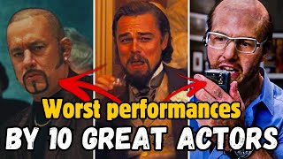 10 terrible performances by great actors  Worst acting ever  Bad acting  Movies  films [upl. by Anniroc]