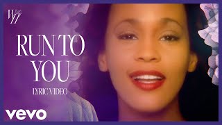 Whitney Houston  Run to You Official Lyric Video [upl. by Patience819]