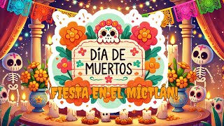 Día de Muertos Fiesta en el Mictlán [upl. by Weider]