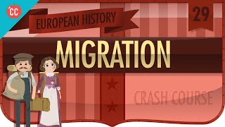 Migration Crash Course European History 29 [upl. by Donica]