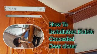 How to install concealed door closer  concealed door closer kaise lagate  MDCL 33 Hafele [upl. by Lamond]