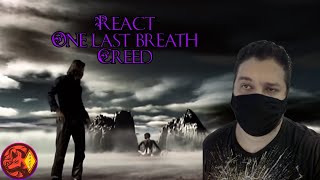 React e letra  One last breath Creed [upl. by Notyal754]