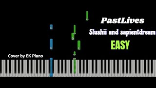 Past Lives Slushii and sapientdream Easy Piano cover [upl. by Nomannic634]