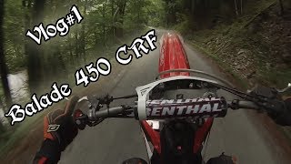 VLOG 1 I Balade en 450 CRF [upl. by Turley465]