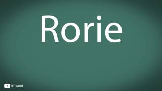 How to pronounce Rorie [upl. by Nile88]