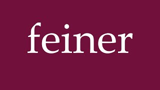 How to Pronounce feiner fine Correctly in German [upl. by Ehcnalb]