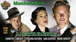 Manhandled 1949 — Crime Film Noir  Dorothy Lamour Sterling Hayden Dan Duryea Irene Hervey [upl. by Ycniuq119]