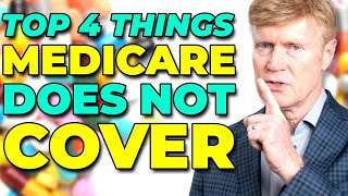 Top 4 Things Medicare does NOT Cover 😱 [upl. by Ahtanamas]