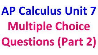 Unit 7 Multiple Choice Questions Part 2 from AP Calculus Exams [upl. by Willette]