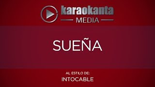 Karaokanta  Intocable  Sueña [upl. by Zohara]