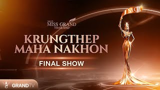 MISS GRAND KRUNG THEP MAHA NAKHON 2025  FINAL SHOW [upl. by Nnairol763]