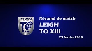 Résumé Leigh v TO XIII  Round 4 Championship  25022018 [upl. by Ahtis]