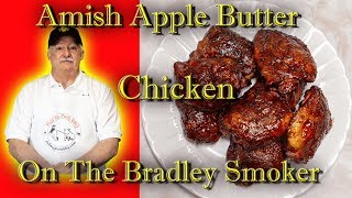 Amish Apple Butter Chicken on the Bradley Smoker [upl. by Nitram]