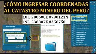 MINERÍA 🚩🌍 ¿CÓMO INGRESAR COORDENADAS AL CATASTRO MINERO DEL PERÚ [upl. by Anehsak]