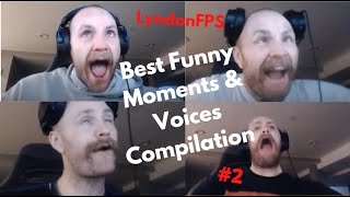 LyndonFPS Best Funny Moments amp Voices Compilation 2 [upl. by Kir110]