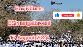 Rev Ndumo ESimangalisweni EMsinga  17 August 2024  Shembe uNyazi Lwezulu [upl. by Gilford107]