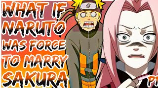 What If Naruto Was Forced To Marriage Sakura [upl. by Leasia306]