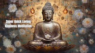 Super Quick Loving Kindness Meditation [upl. by Runstadler595]