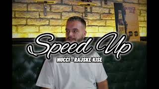 Nucci  Rajske Kise Speed Up [upl. by Annawyt668]