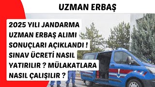 2025 YILI JANDARMA UZMAN ERBAŞ SONUÇLARI AÇIKLANDI  SINAV ÜCRETİ NEREYE VE NASIL YATIRILIR [upl. by Litsyrk232]