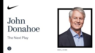 Nike CEO John Donahoe  The Next Play [upl. by Wang]