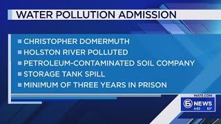 Knoxville man business plead guilty to contaminating Holston River in 2018 [upl. by Salmon]