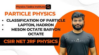 particle physics classification of elementary particle csir net physical sciencegatemsc entrance [upl. by Furiya]