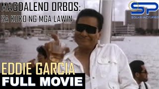 MAGDALENO ORBOS SA KUKO NG MGA LAWIN  Full Movie  Action w Eddie Garcia [upl. by Einafets]