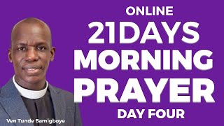 ANNUAL 21 DAYS ONLINE MORNING PRAYER DAY FOUR VEN TUNDE BAMIG… [upl. by Lyrac]