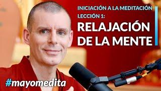 Iniciación a la Meditación  Lama Rinchen Gyaltsen  Sesión 1 Relajación en el cuerpo [upl. by Mlehliw]